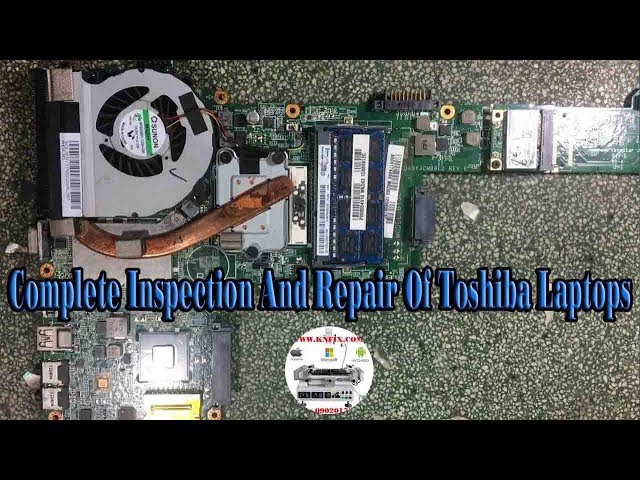 Complete Inspection And Repair Of Toshiba Laptops