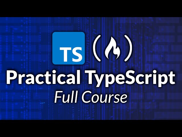 Practical TypeScript – Course for Beginners