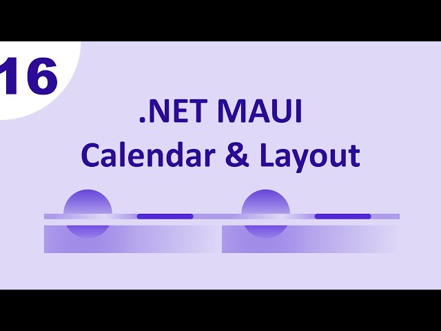 MAUI - Syncfusion : Calendar and Layout Controls