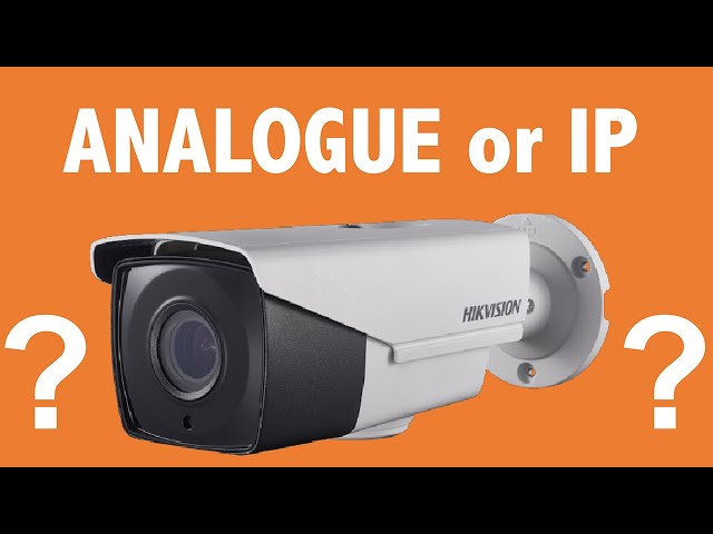 What is the difference between Analogue CCTV vs IP CCTV?