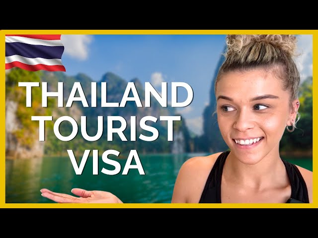 Everything You NEED To Know About THAILAND TOURIST VISA + How to APPLY