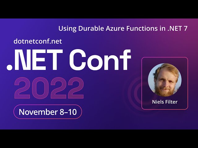 Using Durable Azure Functions in .NET 7 | .NET Conf 2022