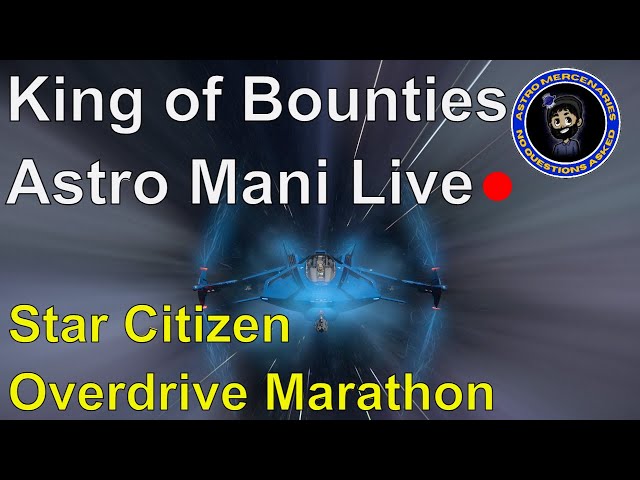 Overdrive Event Marathon - From Start to Finish | Come Join In | Phase 1-5 | Star Citizen