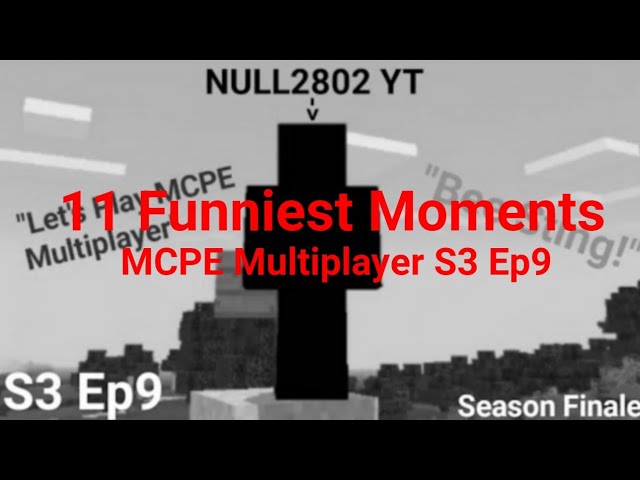 11 Funniest Moments from S3 Ep9 of "Let's Play MCPE Multiplayer"