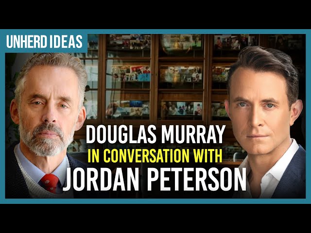 Douglas Murray in conversation with Jordan Peterson