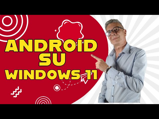 Guida completa: Come installare il Play Store di Android su Windows 11 [2023]
