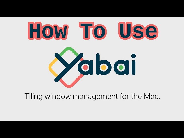 Yabai - Tiling Window Manager for Mac [ Tutorial ]