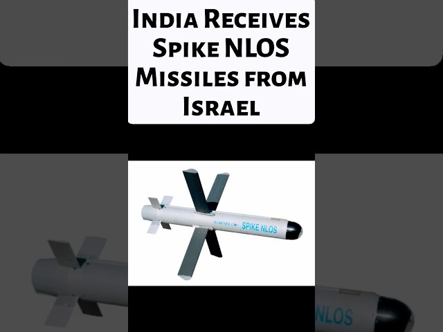 India Receives Spike NLOS Missiles from Israel, Firing Trials Imminent.