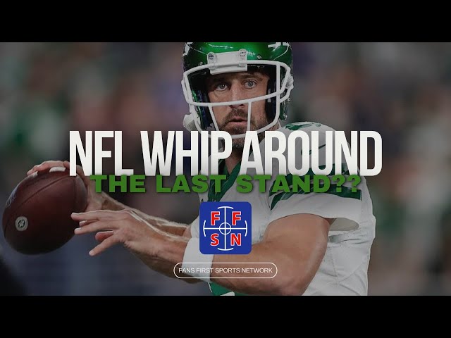 NFL Whip Around: The last stand??