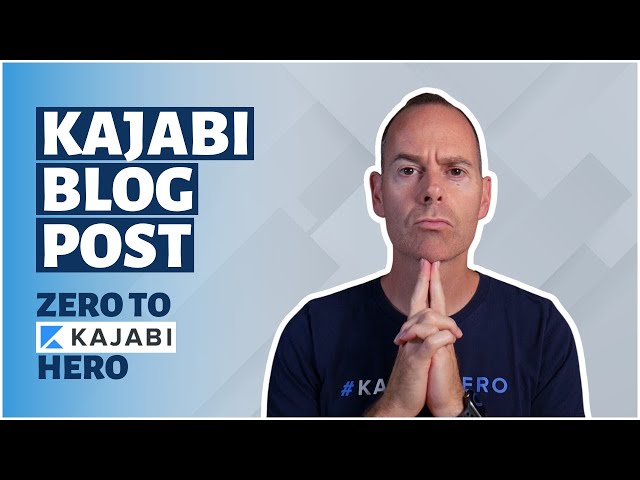 Kajabi Blog Post: How To Write Engaging Posts, Effortlessly (Day 10 of 30) Zero To Kajabi Hero