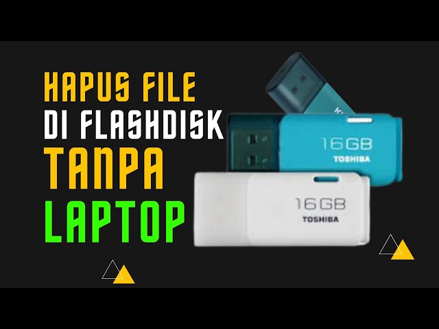 Cara Hapus File Di Flashdisk Dengan HP