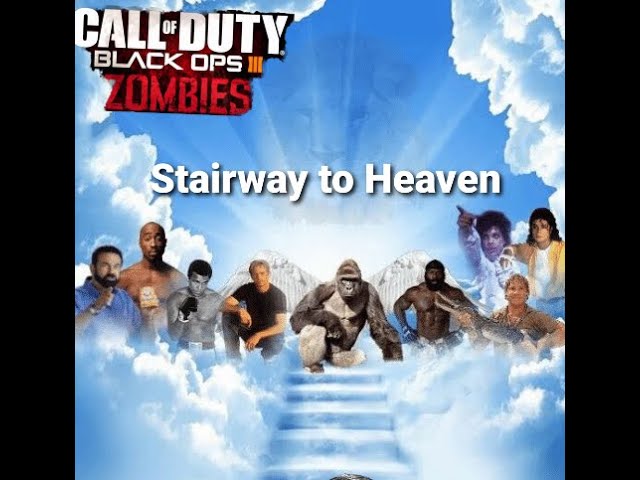 STAIRWAY TO HEAVEN !!!! PC BO3 zombies 3/5/21