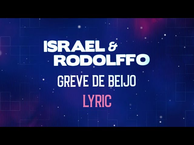 Israel & Rodolffo - Greve de Beijo (Lyric Vídeo)