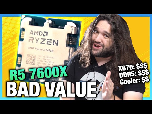 AMD's R5 Mistake: Ryzen 5 7600X CPU Review, Benchmarks, & Expensive Motherboards
