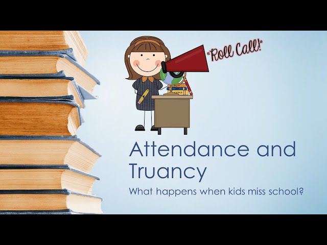 Attendance and Truancy | What Happens When Kids Miss School?