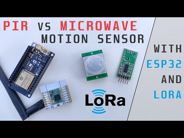 RCWL-0516 Microwave & HC-SR501 PIR Motion sensors | Tutorial with ESP32 and LoRa Project
