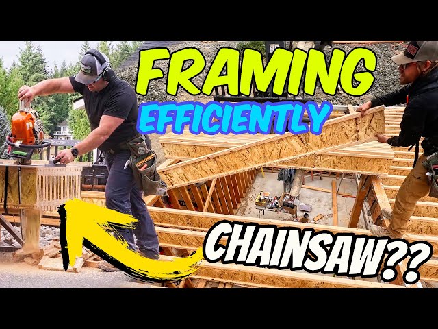 Framing With a Chainsaw