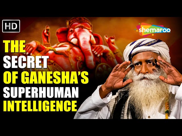 The Secret Behind Ganesha’s Superhuman Intelligence - Sadhguru