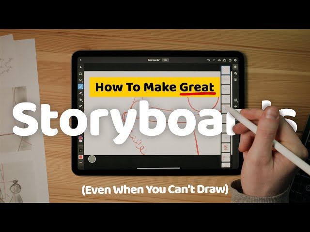 How To Make Great Storyboards Even When You Can't Draw