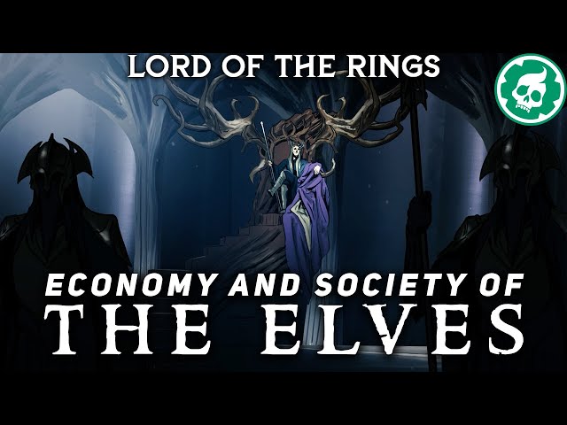 Economy of Middle Earth: Elves - Lord of the Rings Lore DOCUMENTARY