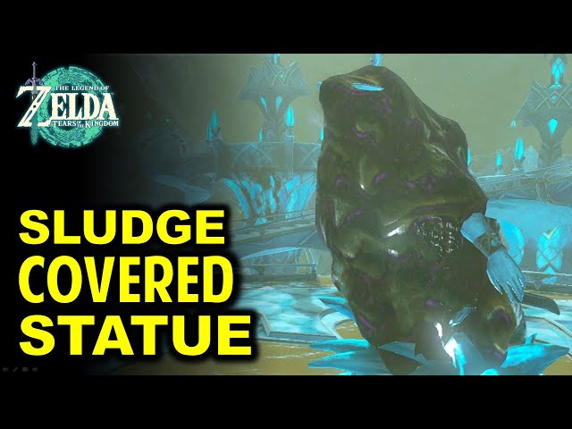 The Sludge-Covered Statue | The Legend of Zelda: Tears of the Kingdom
