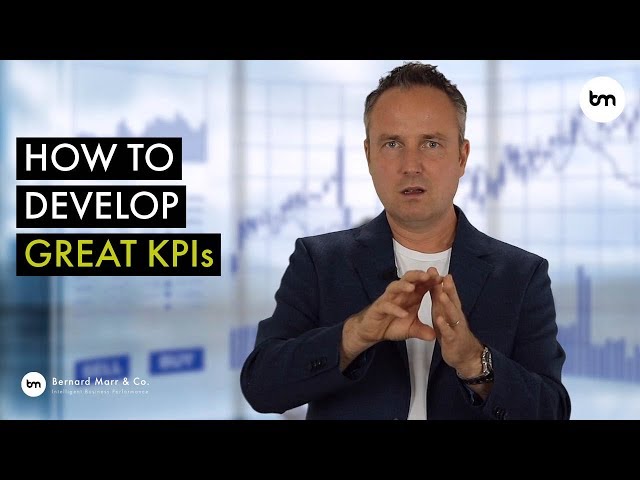 How To develop great KPIs (Key Performance Indicators) for your business, department or project