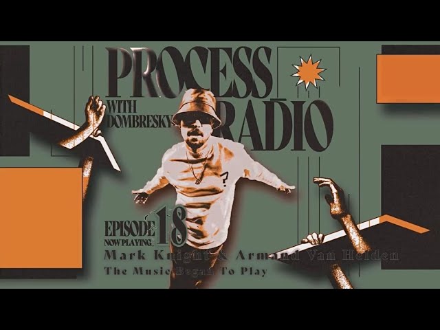 Process Radio Episode #018 w/ Dombresky