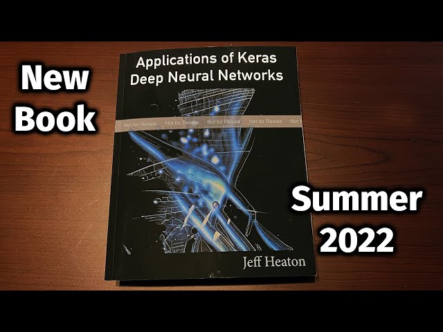 New Book, Coming Summer 2022! Applications of deep learning, Keras