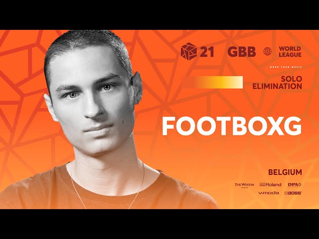 FootboxG 🇧🇪 I GRAND BEATBOX BATTLE 2021: WORLD LEAGUE I Solo Elimination