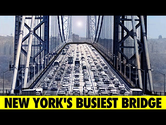 New York's Busiest Bridge  | The George Washington Bridge