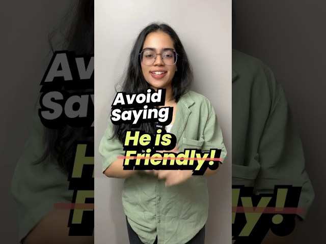 Avoid Saying ‘Friendly’ -Learn 10 Advanced English Words #advancedenglish #learnenglish #ananya