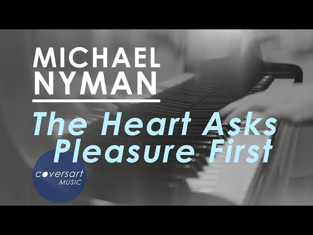 Michael Nyman - The Heart Asks Pleasure First | The Piano