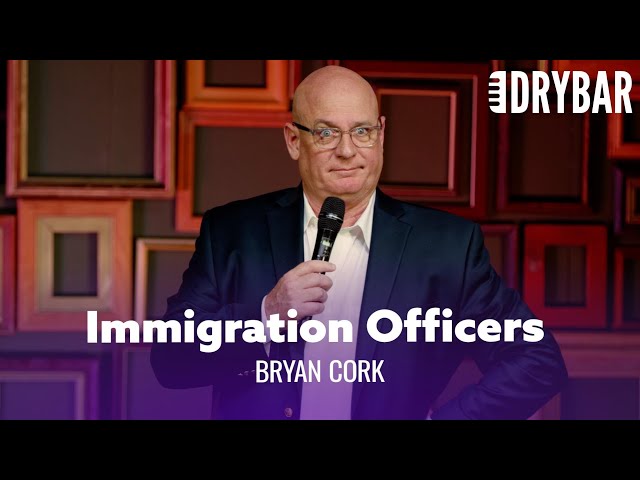 Immigration Officers Ask The Stupidest Questions. Bryan Cork  - Full Special