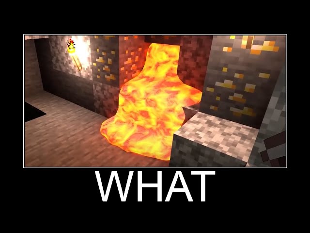 Minecraft wait what meme part 1 realistic lava