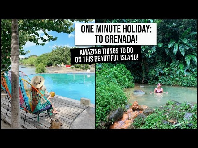 One Minute Holiday - Amazing Things to do in Grenada! | xameliax AD