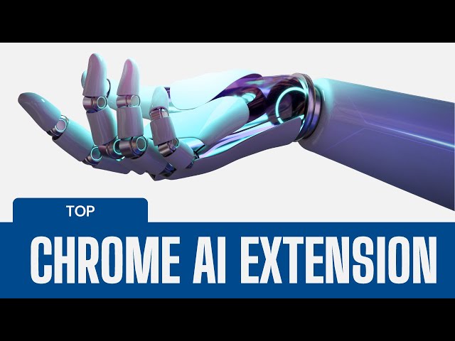 Top 5 AI Chrome Extensions: Unlocking AI-Powered Tools for Your Browsing Experience