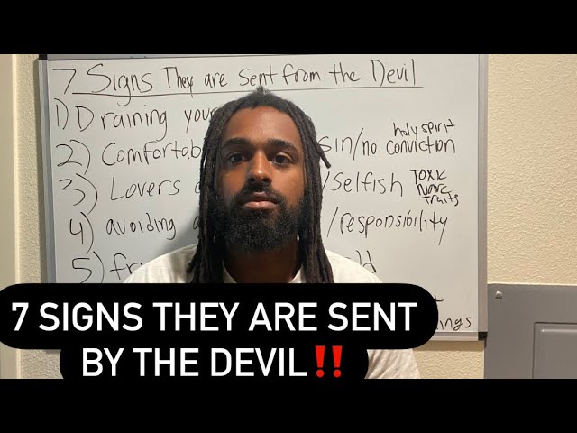 7 Signs Someone In Your Life Is Sent By The Devil