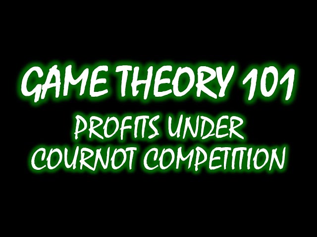 Profits under Cournot Competition | Microeconomics by Game Theory 101