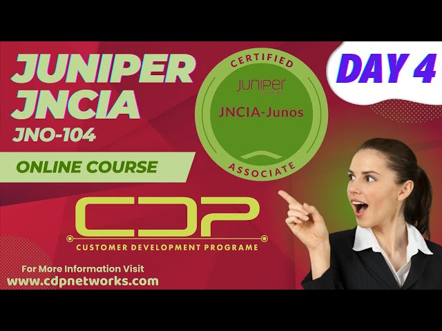 Juniper JNCIA JNO-104 | Day 4 | Junos CLI Configuration Mode | CDP Networks | www.cdpnetworks.com