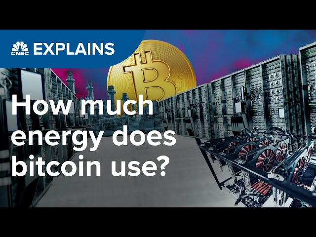 Why bitcoin uses so much energy | CNBC Explains
