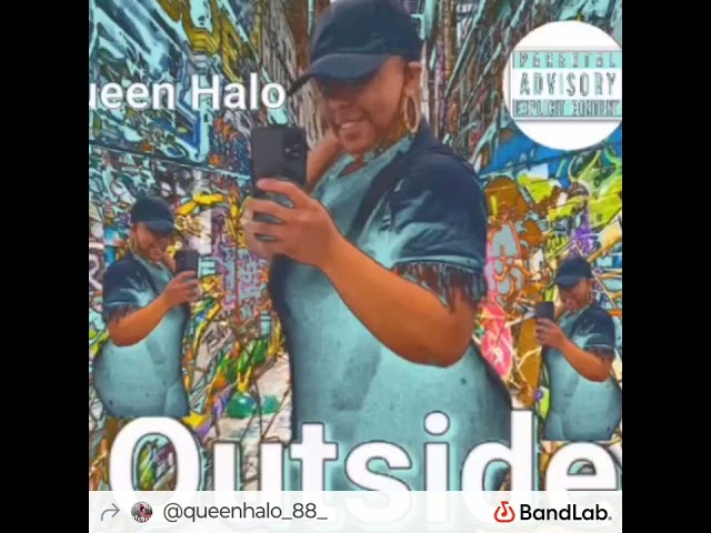 Queen Halo Outside by Queen Halo