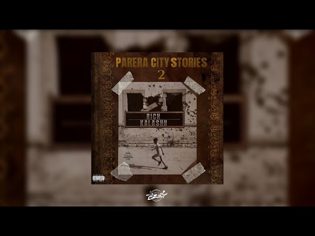 Rich Kalashh - Parera City Stories 2 - Full Album [PC4L]
