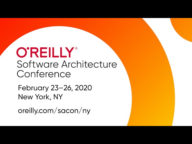 O'Reilly Software Architecture Conference | New York 2020