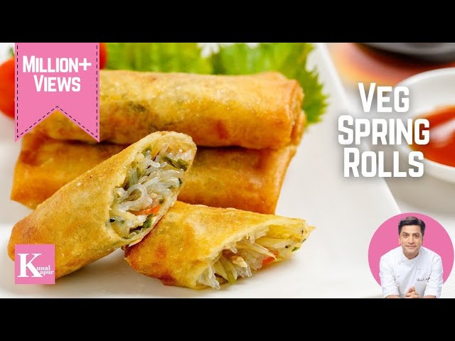 घर पे ऐसे बनाए स्प्रिंग रोल और उसकी शीट | How to make Veg Spring Rolls at Home? Kunal Kapur Recipes