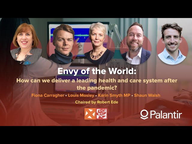 Envy of the world: How can we deliver a leading health and care system after the pandemic?