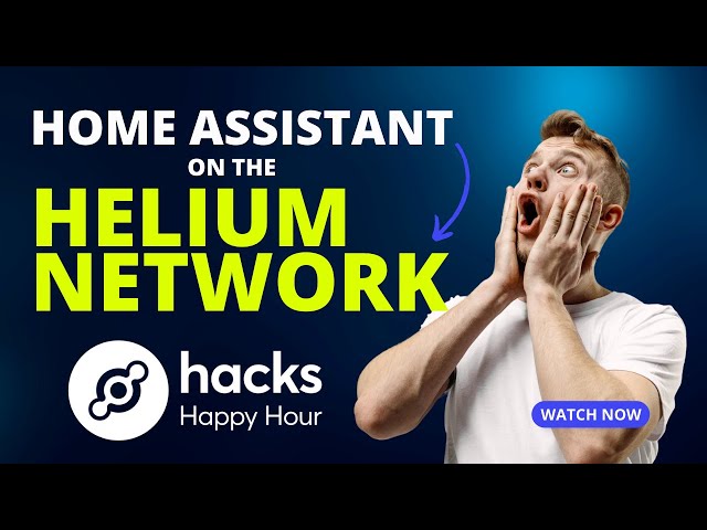 Home Assistant Integration with the Helium Network - Helium Hacks Happy Hour!