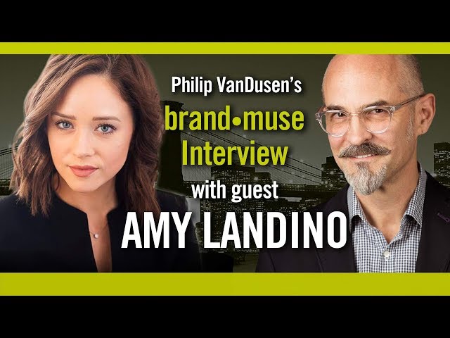 brand•muse Interview with Amy Landino and host Philip VanDusen