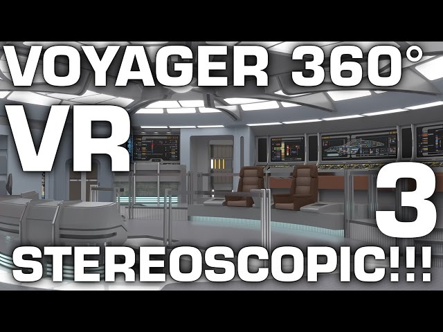 Voyager 360° VR STEREOSCOPIC 3 !!! B'Elanna's Station