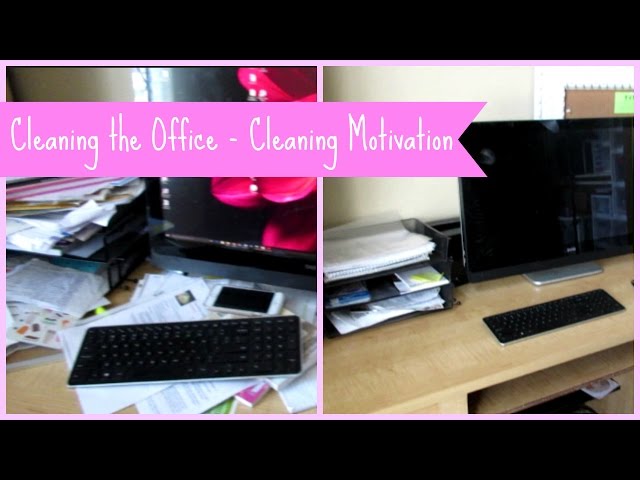 Cleaning Up the Office  ~ Cleaning Motivation