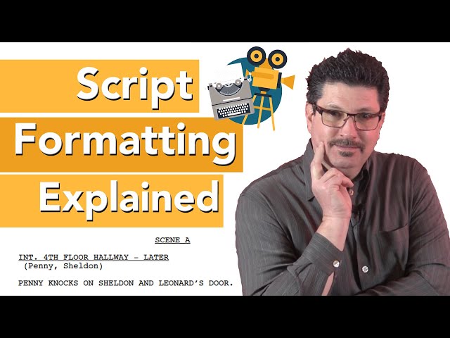 Screenplay & Teleplay Script Formatting Explained
